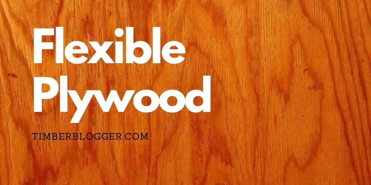 Bendable Flexible Plywood: Advantages And Disadvantages