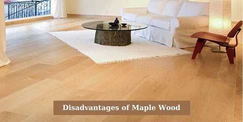 Disadvantages of Maple Wood