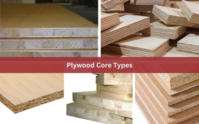 Plywood Core Types: A Simple Guide